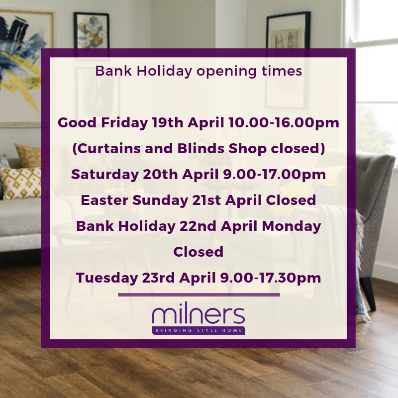 BANK HOLIDAY OPENING TIMES 2019 Milners